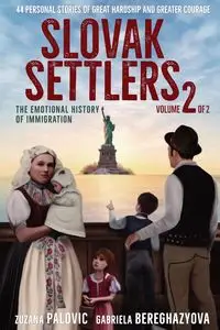 Slovak Settlers Volume 2 of 2 - Palovic Zuzana