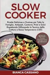 Slow Cooker - Bianca Cassano