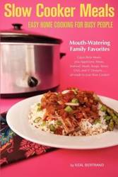 Slow Cooker Meals - Neal Bertrand