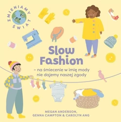Slow Fashion na śmiecenie w imię mody nie dajemy naszej zgody - Anderson Megan