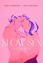 Slow sex. Uwolnij miłość w.2 - Hanna Rydlewska, Marta Niedźwiecka