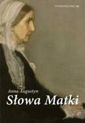 Słowa Matki - Anna Augustyn