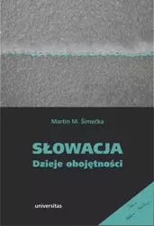 Słowacja. Dzieje obojętności - Martin M. Simecka