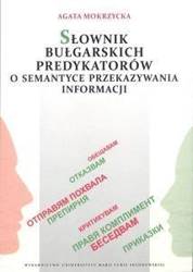 Słownik bułgarskich predykatorów o sem. przek. inf - Agata Mokrzycka