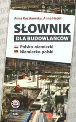 Słownik dla budowlanców Polsko-Niemiecko-Polski - Anna Hadel, Anna Kaczkowska