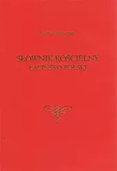 Słownik kościelny łacińsko-polski - ks. Alojzy Jougan