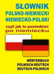 Słownik polsko-niemiecki niemiecko-polski czyli - Barbara Marchwica, Aleksander Alisch