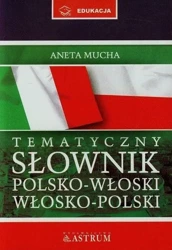 Słownik tematyczny polsko-włosko-polski + CD TW - Aneta Mucha