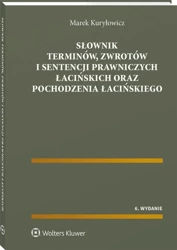 Słownik terminów, zwrotów i sentencji prawniczych - Marek Kuryłowicz