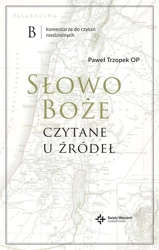 Słowo Boże czytane u źródeł - Paweł Trzopek