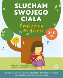 Słucham swojego ciała. Ćwiczenia dla dzieci - Mallory Striesfeld, Olga Połowianiuk