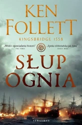 Słup ognia w.2024 - Ken Follett