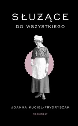 Służące do wszystkiego w.3 - Joanna Kuciel-Frydryszak