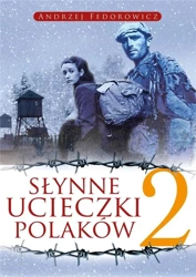 Słynne ucieczki Polaków 2 w.2 - Andrzej Fedorowicz