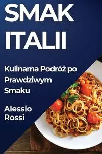 Smak Italii - Rossi Alessio