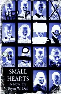 Small Hearts-Anniversary Edition - Bryan Wayne Dull