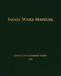 Small Wars Manual - United States Marine Corps