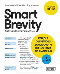 Smart Brevity. The Power of Saying More with Less. Książka o rozwoju zawodowym do czytania po angielsku + słownik - Jim VandeHei