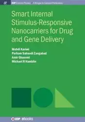 Smart Internal Stimulus-Responsive Nanocarriers for Drug and Gene Delivery - Karimi Mahdi