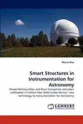 Smart Structures in Instrumentation for Astronomy - Riva Marco