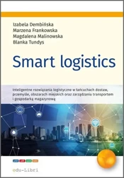 Smart logistics - Izabela Dembińska, Blanka Tundys, Marzena Frankow