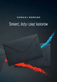 Śmierć listy i pięć kolorów - Moreino Siergiej