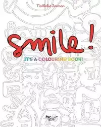 Smile! It's a Colouring Book - Nathalie Samson