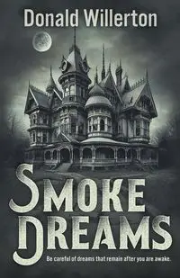 Smoke Dreams - Donald Willerton