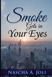 Smoke Gets In Your Eyes - Joli Nascha A