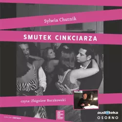 Smutek Cinkciarza (audiobook, dodruk 2018) - Sylwia Chutnik