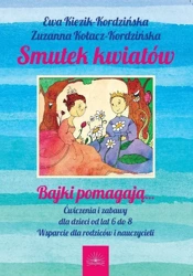 Smutek kwiatów - Ewa Kiezik-Kordzińska, Zuzanna Kołacz-Kordzińska