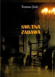 Smutna zabawa - Tomasz Jedz