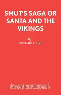 Smut's Saga or Santa and the Vikings - Lloyd Richard