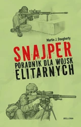 Snajper. Poradnik dla wojsk elitarnych - Martin J. Dougherty