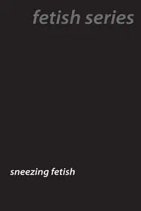 Sneeze Fetish Secrets - Fawn Ursula