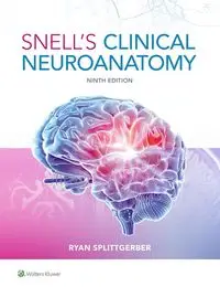 Snell's Clinical Neuroanatomy - Ryan Splittgerber