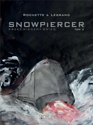 Snowpiercer. Przez wieczny śnieg T.2 w.2 - Jean-Marc Rochette, Benjamin Legrand