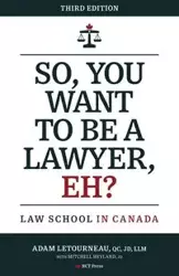 So, You Want to be a Lawyer, Eh? - Adam Letourneau