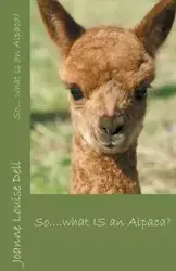 So ... what IS an alpaca? - Dell Joanne Louise