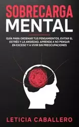 Sobrecarga mental - Leticia Caballero