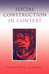 Social Construction in Context - Kenneth Gergen