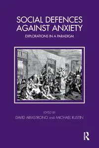 Social Defences Against Anxiety - David Armstrong