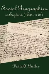 Social Geographies in England (1200-1640) - David A. Postles