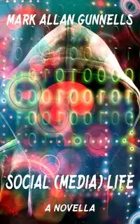 Social (Media) Life - Mark Allan Gunnells