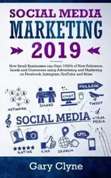 Social Media Marketing 2019 - Gary Clyne