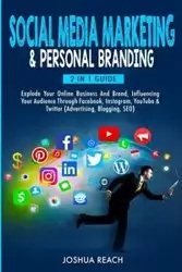 Social Media Marketing  & Personal Branding - Joshua Reach