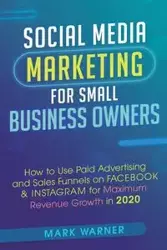 Social Media Marketing for Small Business Owners - Warner Mark