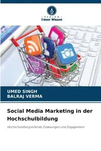 Social Media Marketing in der Hochschulbildung - Singh Umed