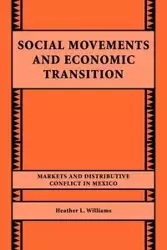 Social Movements and Economic Transition - Williams Heather L.