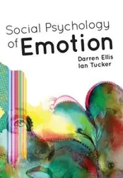 Social Psychology of Emotion - Ellis Darren